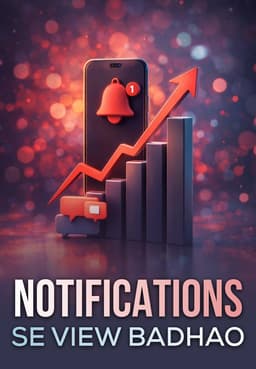 Notifications Se Views Badhao