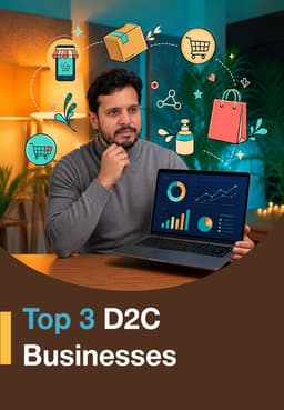 Top 3 D2C Businesses