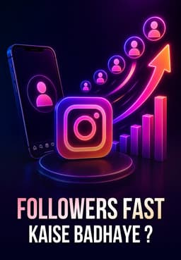 Followers Fast Kaise Badhaye ?