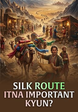 Silk Route Itna Important Kyun?