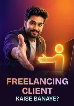 Freelancing Client Kaise Banaye?