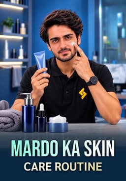 Mardo Ka Skin Care Routine