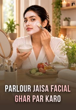 Parlour Jaisa Facial Ghar Par Karo