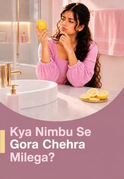 Kya Nimbu Se Gora Chehra Milega?