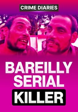 The Bareilly Serial Killer