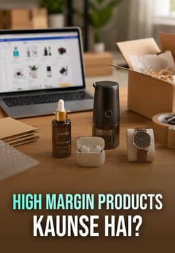 High Margin Products Kaunse Hai?