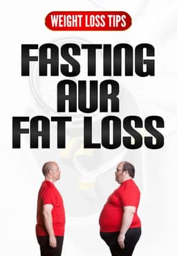Fasting Aur Fat Loss