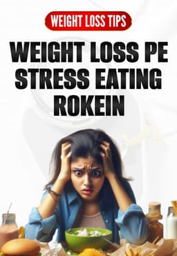 Weight Loss Pe Stress Eating Rokein