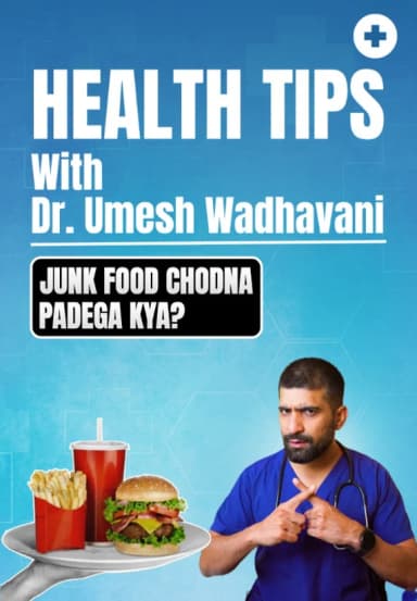 Junk Food Chodna Padega Kya?
