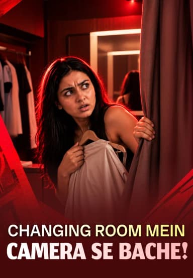 Changing Room Mein Camera Se Bache!