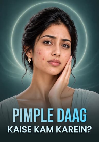 Pimple Daag Kaise Kam Karein?