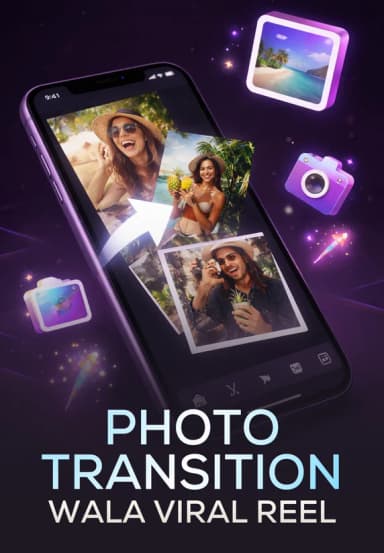 Photo Transition Wala Viral Reel
