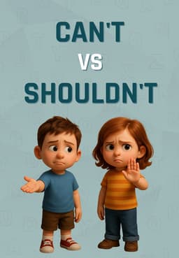 Can't Vs Shouldn't