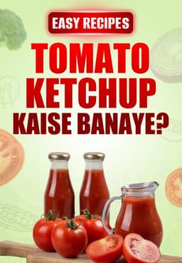 Tomato Ketchup Kaise Banaye ?
