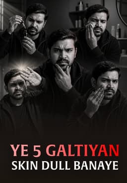 Ye 5 Galtiyan Skin Dull Banaye