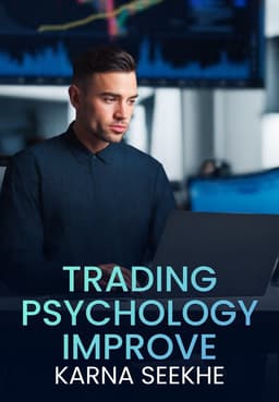 TRADING PSYCHOLOGY IMPROVE KARNA SEEKHE