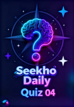 Seekho Daily Quiz 04