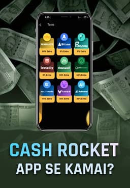 Cash Rocket App Se Kamai?