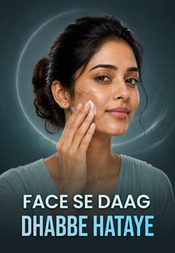 Face Se Daag-Dhabbe Hataye