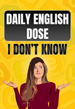 I don't know ki Jagah kya bolein?