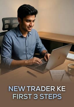 New Trader Ke First 3 Steps