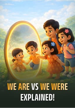 We Are Vs We Were Explained!