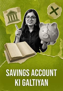 Savings Account Ki Galtiyan