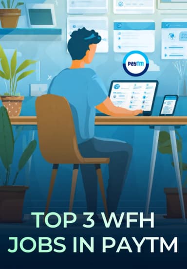 Top 3 WFH Jobs In Paytm