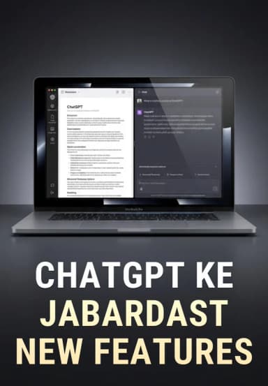 ChatGPT Ke Jabardast New Features