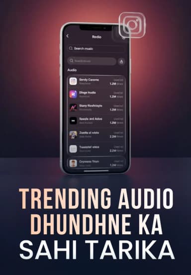 Trending Audio Dhundhne Ka Sahi Tarika