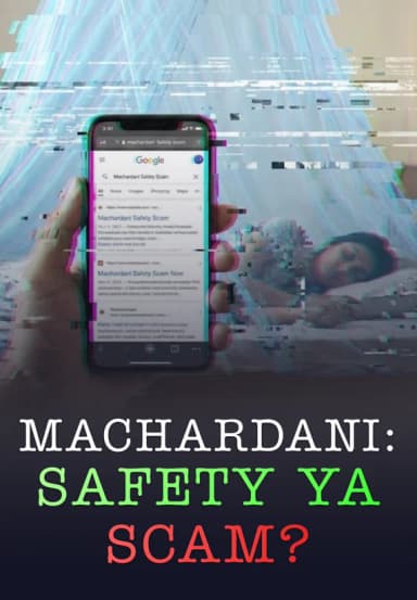 Machardani: Safety Ya Scam?
