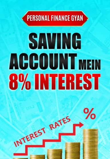 Saving A/C mai 8% Interest!
