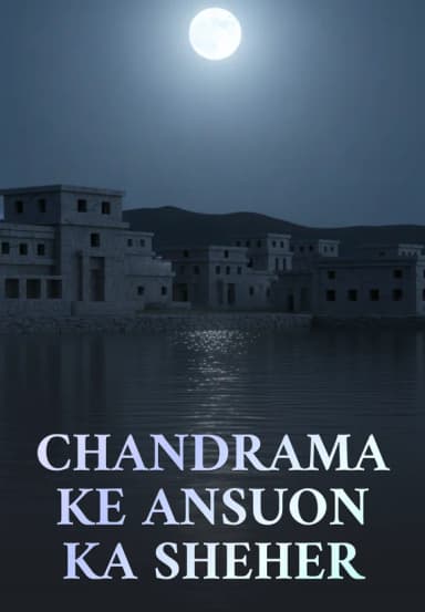 Chandrama Ke Ansuon Ka Sheher