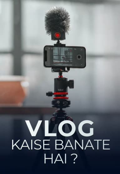 Vlog Kaise Banate Hai ?
