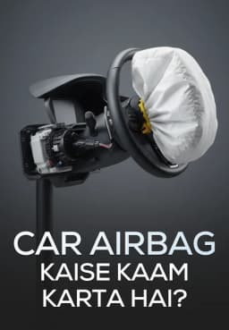 Car Airbag Kaise Kaam Karta Hai?