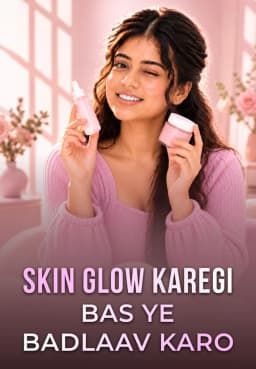 Skin Glow Karegi Bas Ye Badlaav Karo