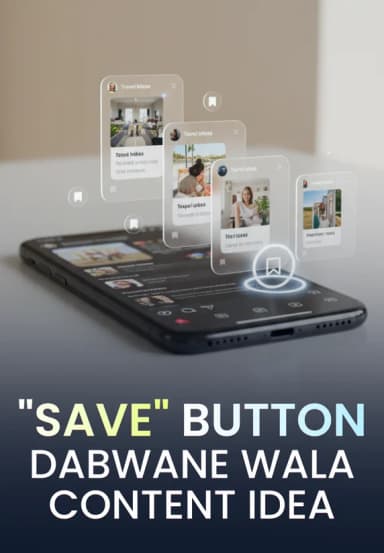 "Save" Button Dabwane Wala Content Idea