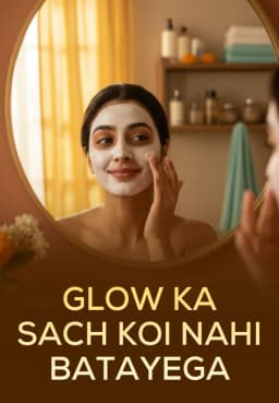 Glow Ka Sach Koi Nahi Batayega