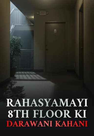 Rahasyamayi 8th Floor Ki Darawani Kahani
