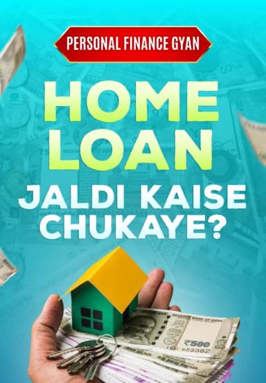 Home Loan Jaldi Kaise Chukaye?