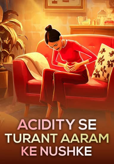 Acidity Se Turant Aaram Ke Nushke