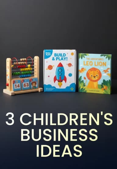 3 Children's Business Ideas