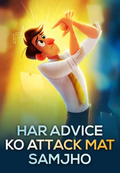 Har Advice Ko Attack Mat Samjho