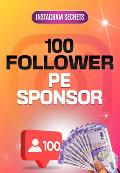 100 Followers Pe Milega Sponsor