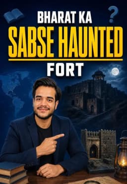 Bharat Ka Sabse Haunted Fort