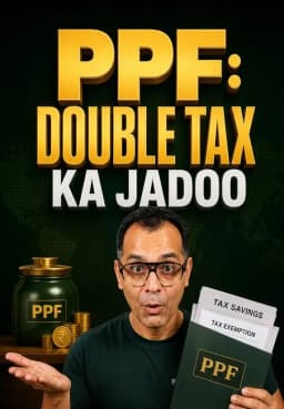 PPF: Double Tax Ka Jadoo