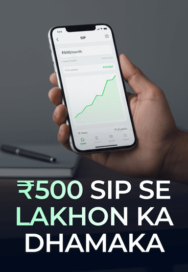 ₹500 SIP Se Lakhon Ka Dhamaka