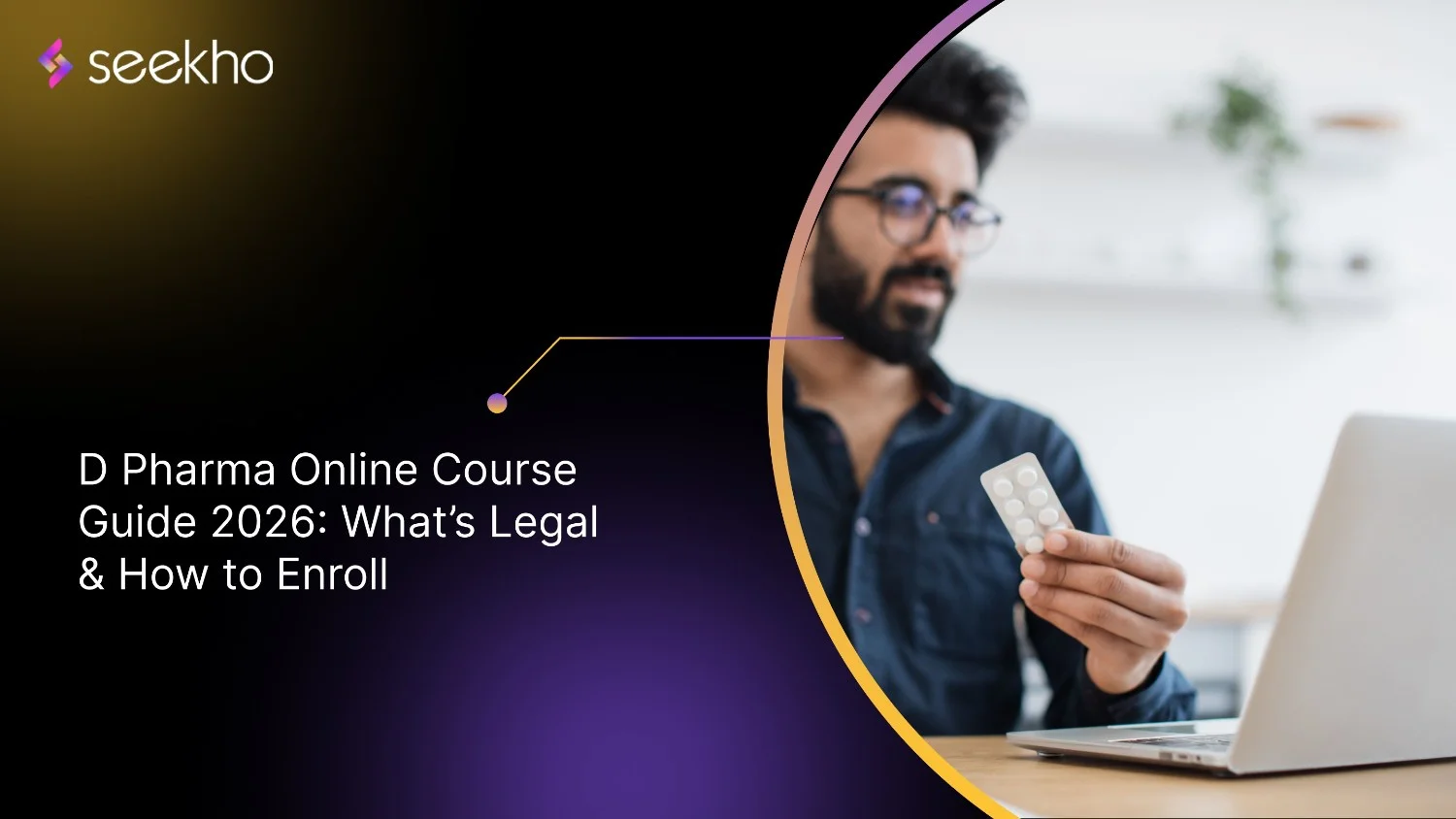 D Pharma Online Course Guide: What’s Legal & How to Enroll