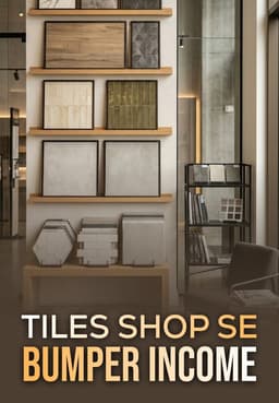 Tiles Shop Se Bumper Income