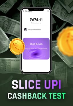 Slice UPI Cashback Test